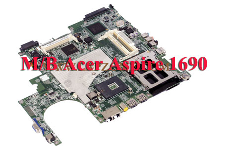 Mainboard ACER Aspire 1690 Series (Model ZL2/ZL3)