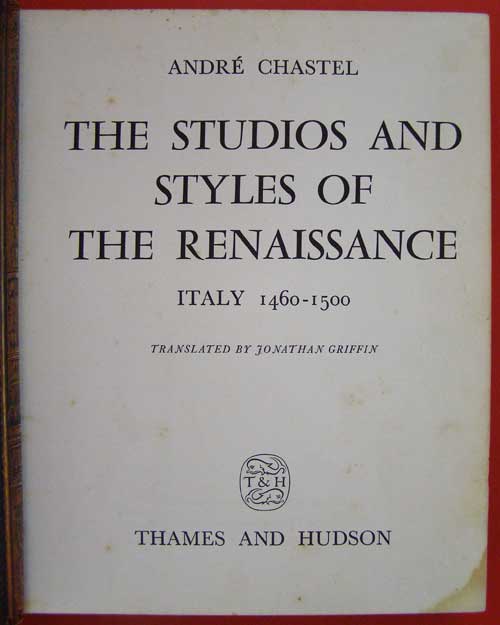 THE  STUDIOS  AND  STYLES  OF  THE  RENAISSANCE    Italy  1460-1500 1
