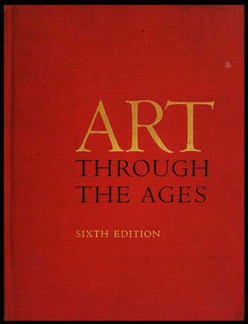 Gardner\'s Art Through the Ages: SIXTH EDITION (ฉบับภาษาอังกฤษ)