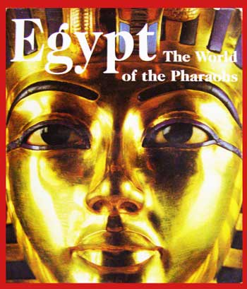 Egypt The World of the Pharaohs (ฉบับภาษาอังกฤษ)