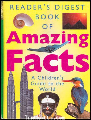 reader\'s digest book of amazing facts a children\'s guide to the world / รีดเดอร์ส ไดเจสท์