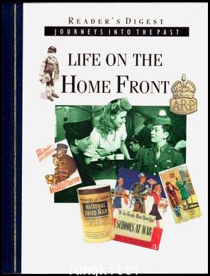 Reader\'s Digest Journeys Into The Past: Life On The Home Front