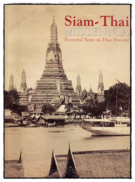 Siam – Thai MILLENNIA Eventful Years in Thai History