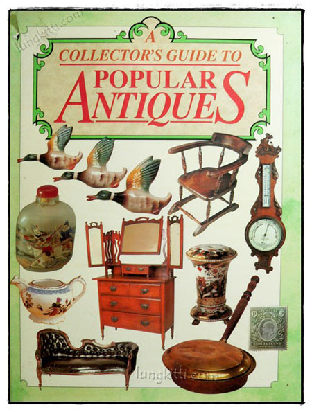A COLLECTOR\\\'S GUIDE TO POPULAR ANTIQUES