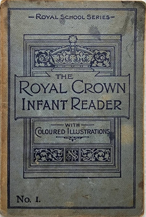 The Royal Crown Infant Reader (No. 1)