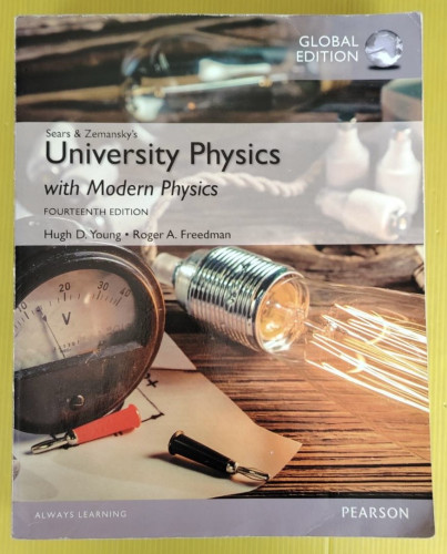 Sears & Zemansky's University Physics with Modern Physics by Hugh D. Young - Roger A. Freedman