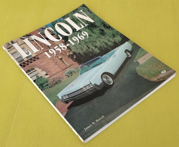 LINCOLN 1958-1969  by James W. Howell 9