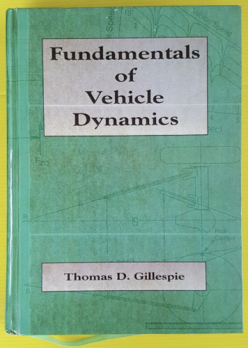 Fundamentals of Vehicle Dynamics  by Thomas D. Gillespie