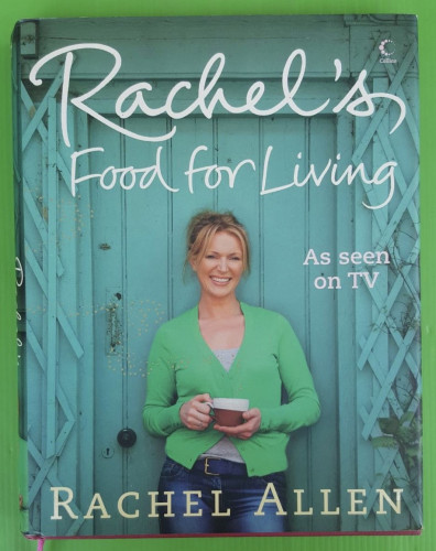 Rachel's Food for Living  by RACHEL ALLEN