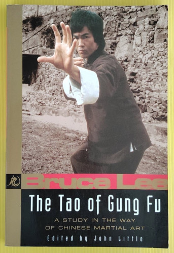 Bruce Lee The Tao of Gung Fu Edited by John Little