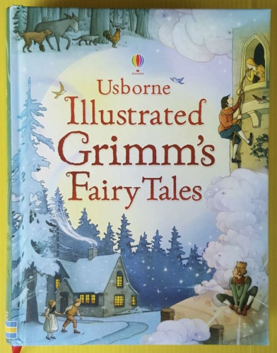 Usborne Illustrated Grimm's Fairy Tales