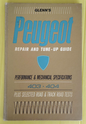 GLENN'S PEUGEOT REPAIR AND TUNE-UP GUIDE 403-404  BY HAROLD T. GLENN