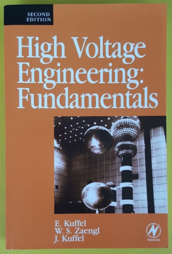 High Voltage Engineering : Fundamentals  by E. Kuffel   W.S. Zaengl   J. Kuffel