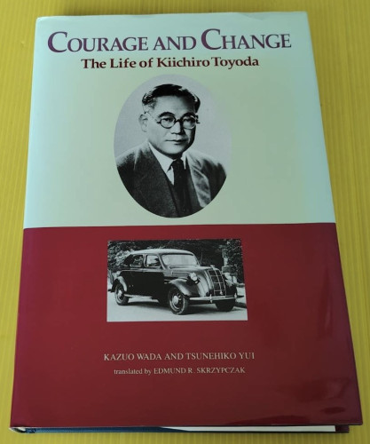 COURAGE AND CHANGE The Life of Kiichiro Toyoda