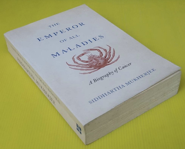 THE EMPEROR OF ALL MALADIES BY SIDDHARTHA MUKHERJEE