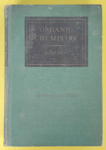 ORGANIC CHEMISTRY  by Robert Thornton Morrison and Robert Neilson Boyd