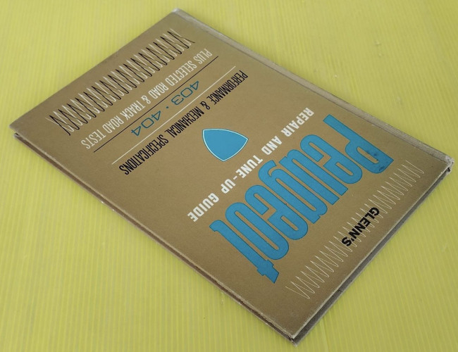 GLENN'S PEUGEOT REPAIR AND TUNE-UP GUIDE 403-404  BY HAROLD T. GLENN 9