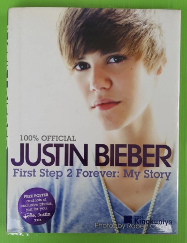 JUSTIN BIEBER First Step 2 Forever : My Story