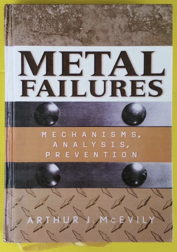 METAL FAILURES  BY ARTHUR J. McEVILY
