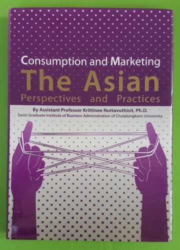 Consumption and Marketing : The Asian Perpectives and Practices by Krittinee Nuttavuthisit