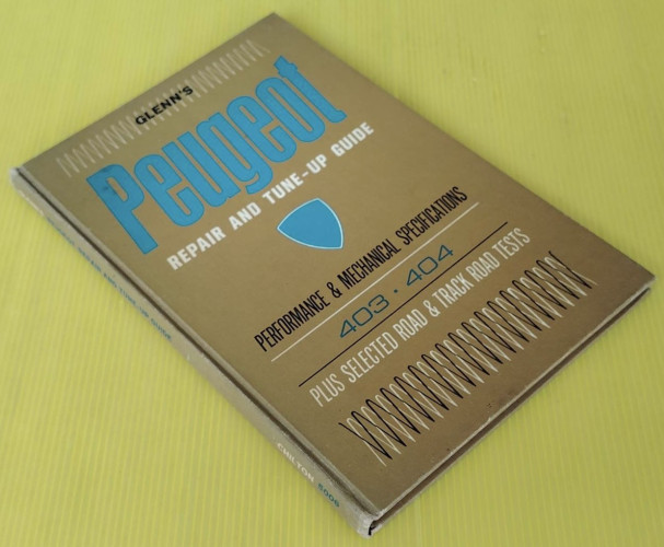 GLENN'S PEUGEOT REPAIR AND TUNE-UP GUIDE 403-404  BY HAROLD T. GLENN 8