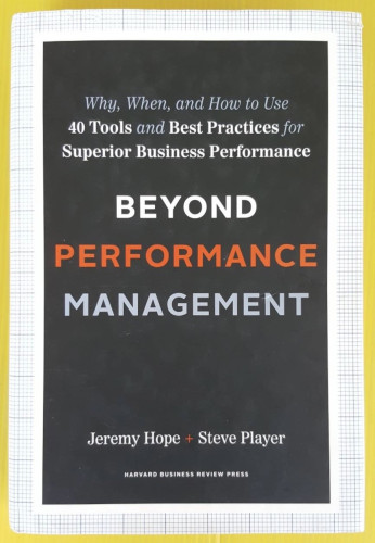 BEYOND PERFORMANCE MANAGEMENT by Jeremy Hope + Steve Player
