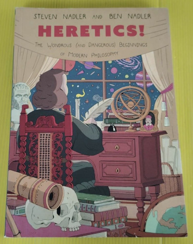 HERETICS!  BY STEVEN NADLER AND BEN NADLER