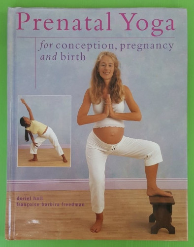 Prenatal Yoga for conception, pregnancy and birth