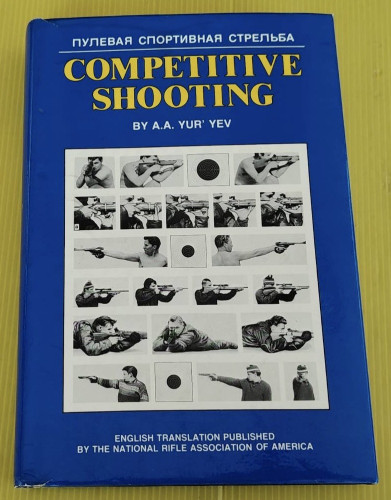 COMPETITIVE SHOOTING  BY A.A. YUR' YEV  ENGLISH TRANSLATION EDITED BY GARY L. ANDERSON