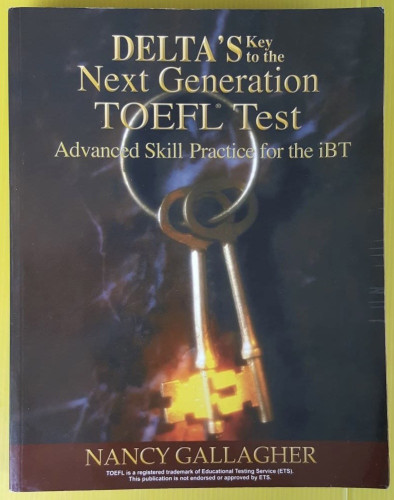 DELTA'S Key to the Next Generation TOEFL Test  by NANCY GALLAGHER