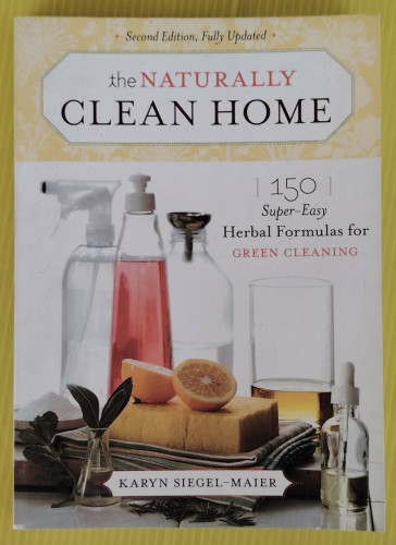 THE NATURALLY CLEAN HOME  BY KARYN SIEGEL - MAIER