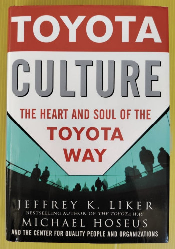 TOYOTA CULTURE  BY JEFFREY K. LIKER & MICHAEL HOSEUS