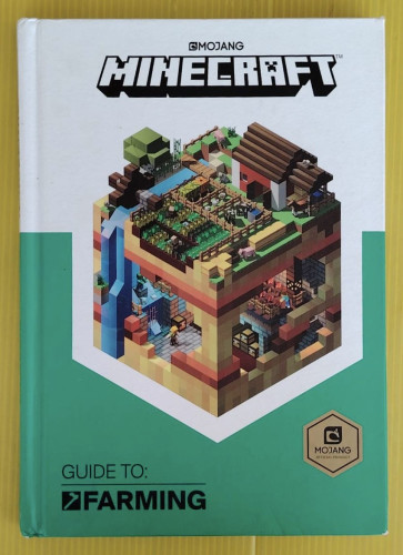 MINECRAFT GUIDE TO : FARMING  Written by Alex Wiltshire