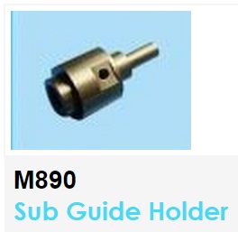 M890  Sub Guide Holder