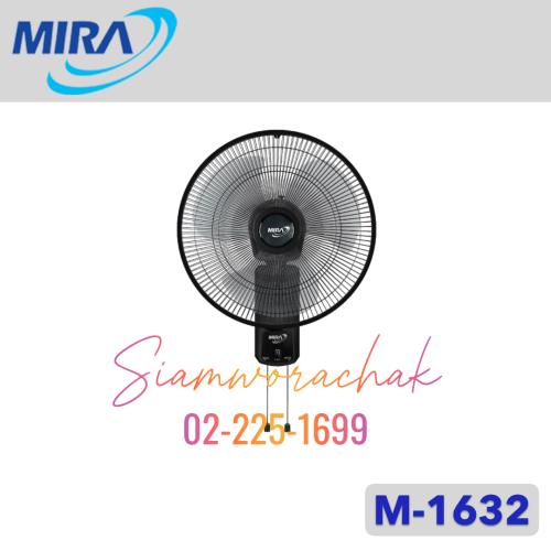 MIRA M-1632  พัดลมติดผนัง 2สาย 16