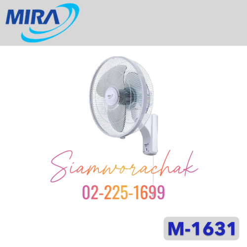 MIRA M-1631 พัดลมติดผนัง 1สาย 16