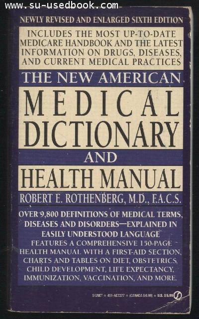 The New American Medical Dictionary and Health Manual
