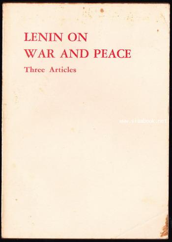 Lenin on War And Peace : Three Articles *พิมพ์ในปักกิ่ง*