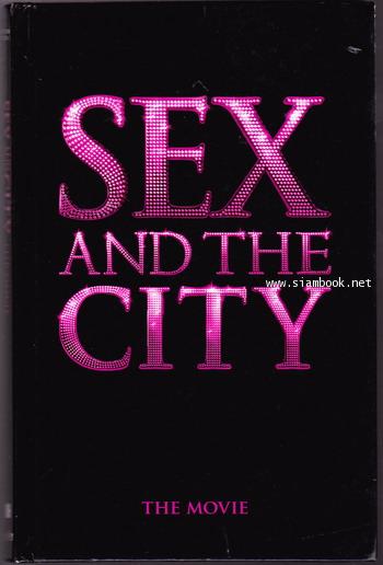 SEX AND THE CITY : THE MOVIE