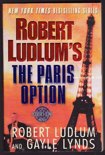 Robert Ludlum\'s the Paris Option : A Covert-one Novel 0