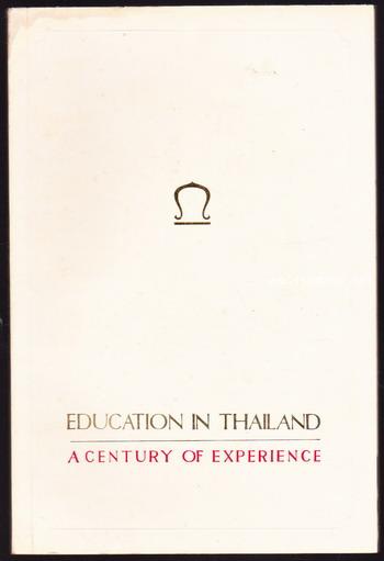 EDUCATION IN THAILAND A CENTURY OF EXPERIENCE