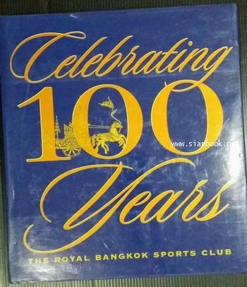 Celebrating 100 Years The Royal Bangkok Sports Club