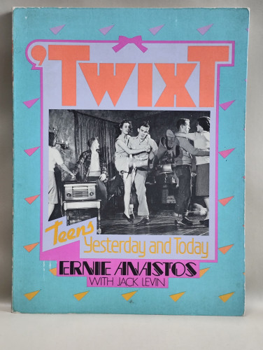 Twixt,Teens Yesterday and Today By : Ernie Anastos , Jack Levin
