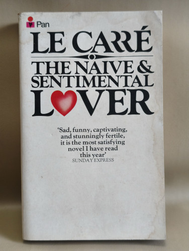 The Naive and Sentimental Lover By John Le Carre
