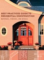 Best Practices Guide to Residential Construction: Materials, Finishes, and Details