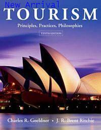 Tourism: Principles, Practices, Philosophies,10E ISBN 9780471450382