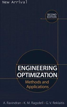 Engineering Optimization: Methods and Applications, 2nd Edition ISBN 9780471558149