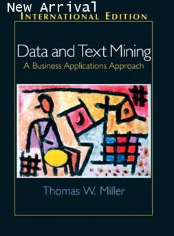 Data and Text Mining : A Business Applications Approach