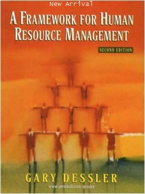 Framework for Human Resource Management 2E ISBN9780131227941