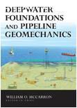 Deepwater Foundations and Pipeline Geomechanics ISBN 9781604270099